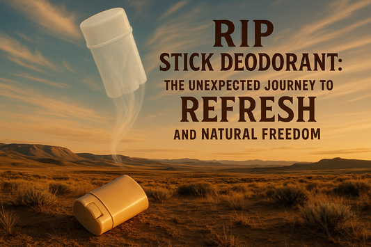 RIP Stick Deodorant: The Unexpected Journey to REFRESH and Natural Freedom